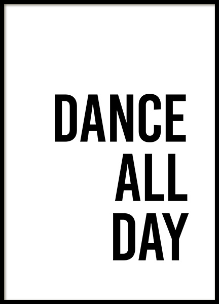  - Poster com citação em texto preto Dance all day, sobre um fundo branco