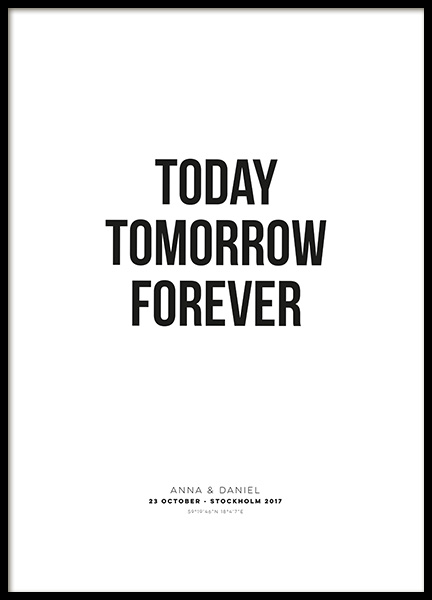 Today Tomorrow Forever Personal Poster / Tipografia em Desenio AB (pp0021)