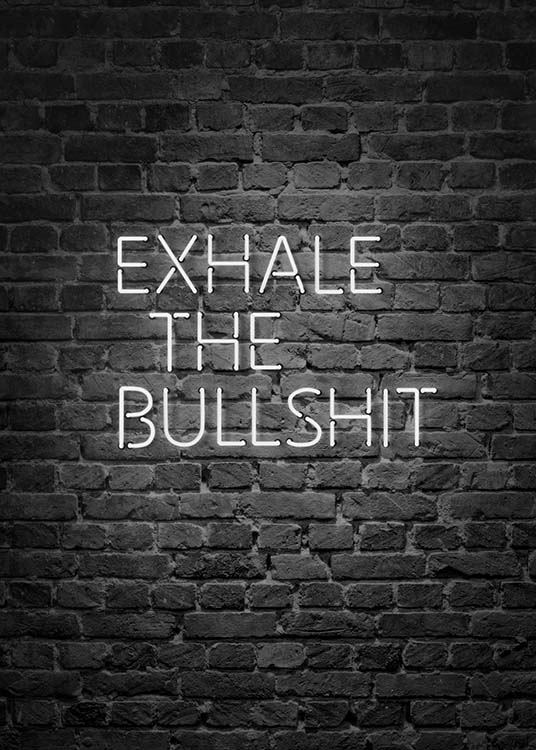 Exhale The Bullshit Poster / Posters com texto em Desenio AB (10382)
