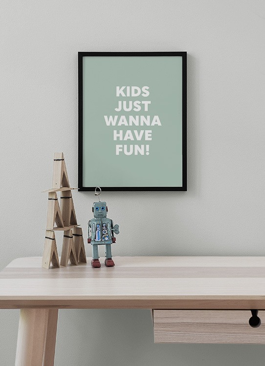  - Ilustração gráfica com texto Kids just wanna have fun, em branco sobre um fundo verde
