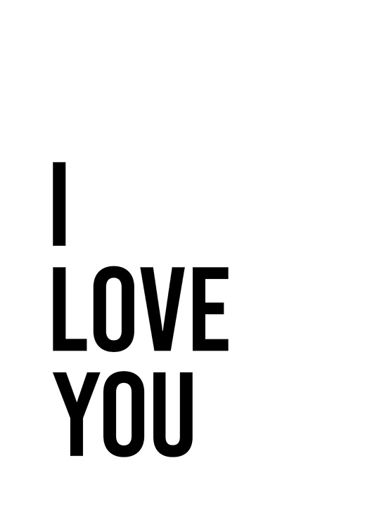  - Poster com o texto “I love you” em grandes letras pretas sobre um fundo branco