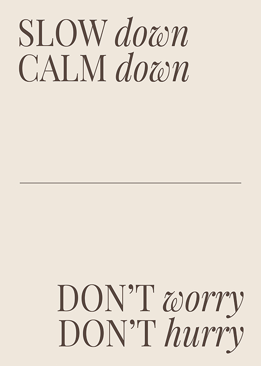 Slow Down Calm Down Poster