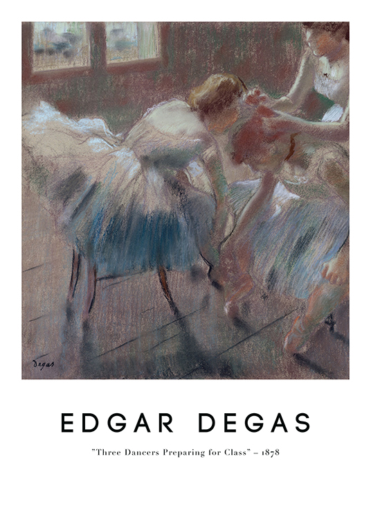 Degas - Three Dancers Preparing for Class Poster