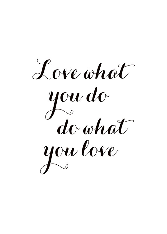 Love What You Do Poster