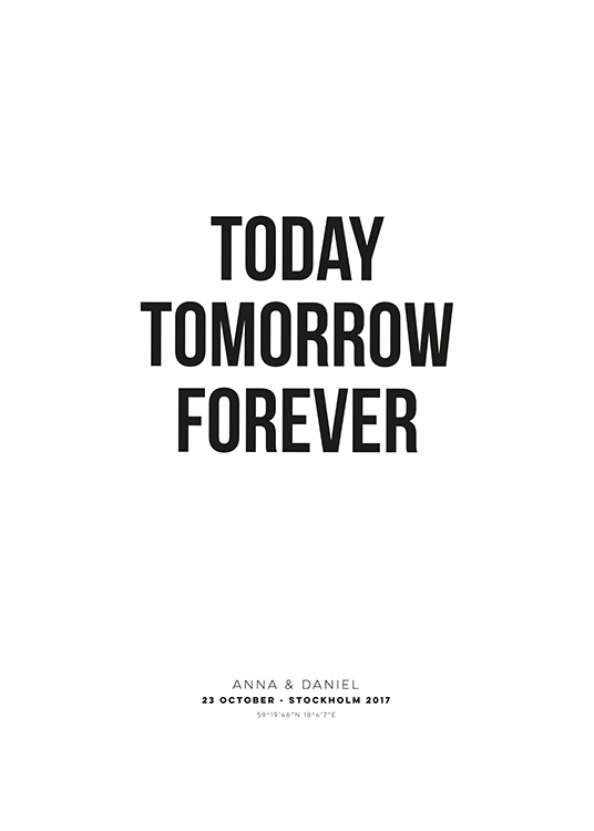 Today Tomorrow Forever Personal Poster / Tipografia em Desenio AB (pp0021)